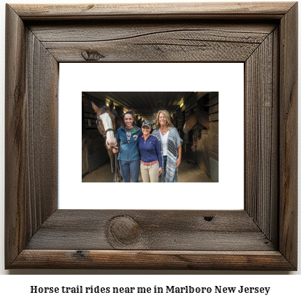 horse trail rides near me in Marlboro, New Jersey